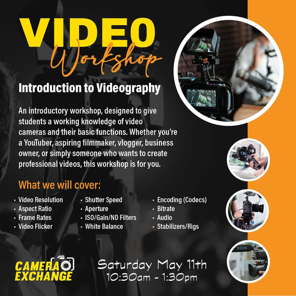 Introduction to Videography Workshop Classes Camera Exchange VideoWorkshopMay24