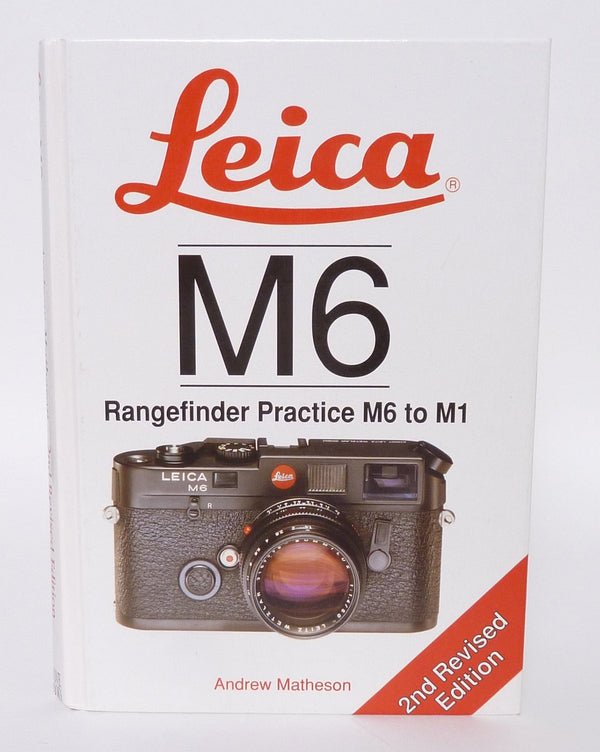 Leica M6 - Rangefinder Practice M6 to M1 - 2nd Edition Books and DVD's Hove 9781897802083