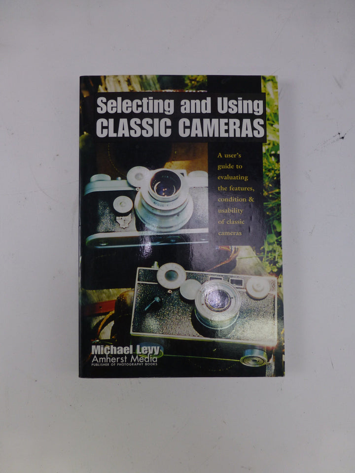 Selecting and Using Classic Cameras Books and DVD's Amherst 154280549