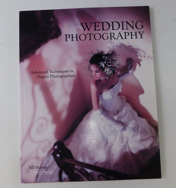 Wedding Photography: Advanced Techniques for Digital Photographers Books and DVD's Amherst AMHERST1912