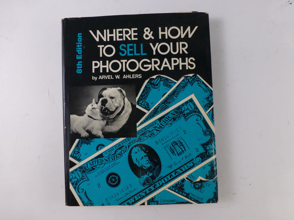 Where and How to Sell your Photographs 8th Edition Books and DVD's Amphoto 0817424245